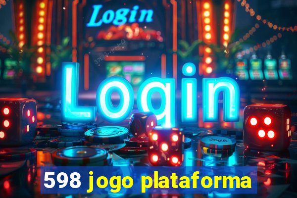 598 jogo plataforma